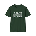 Slow Car Fast Driver