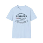 Restored, Not Replaced